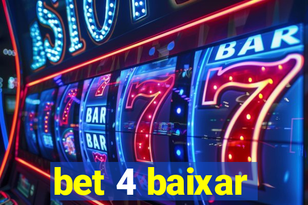 bet 4 baixar