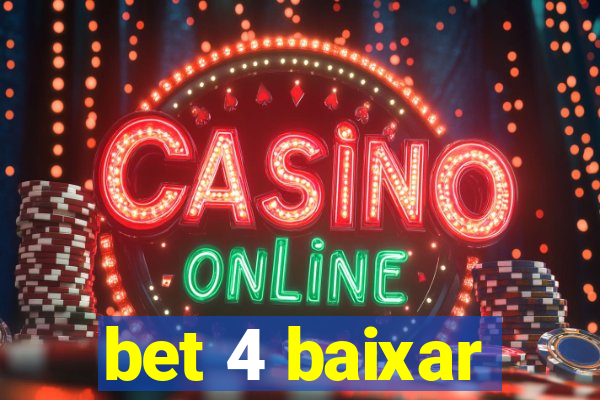 bet 4 baixar