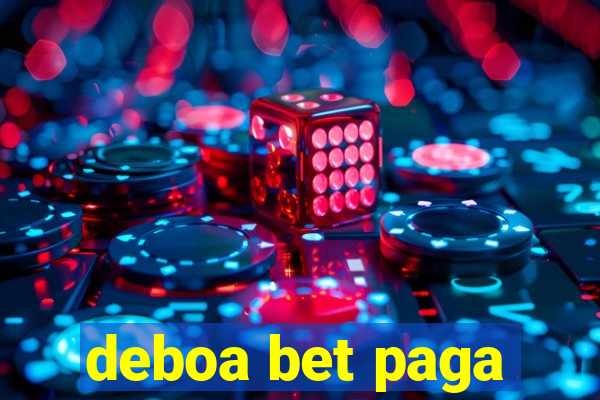 deboa bet paga