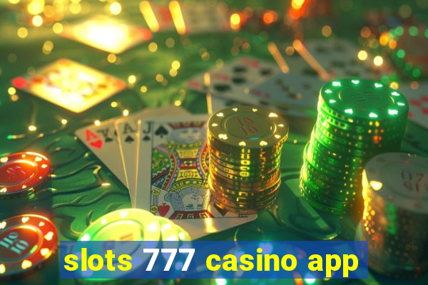 slots 777 casino app