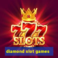 diamond slot games