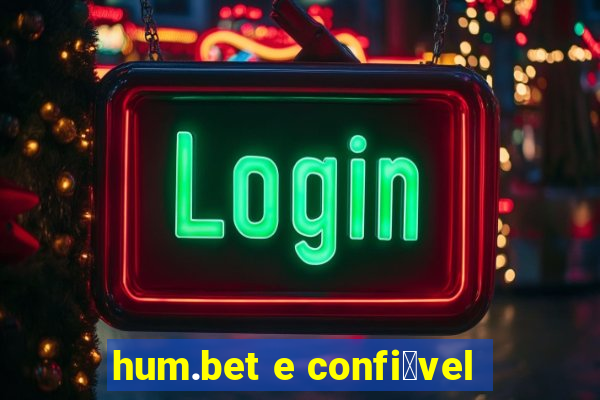 hum.bet e confi谩vel