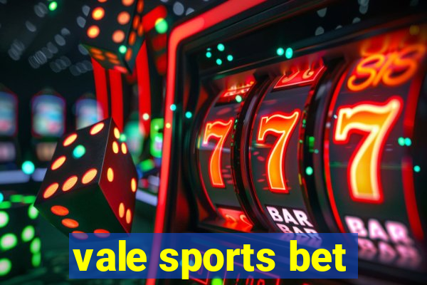 vale sports bet