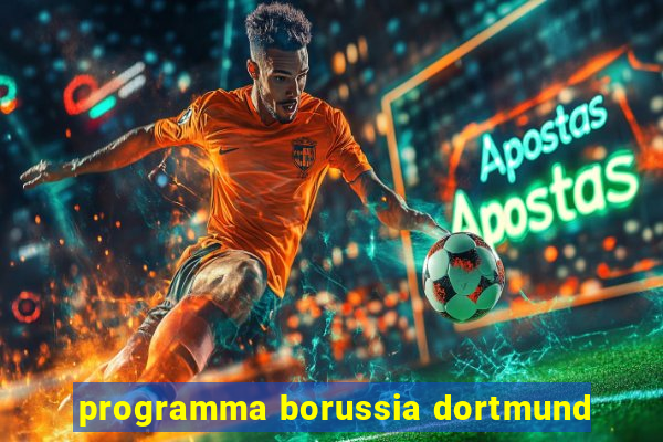 programma borussia dortmund