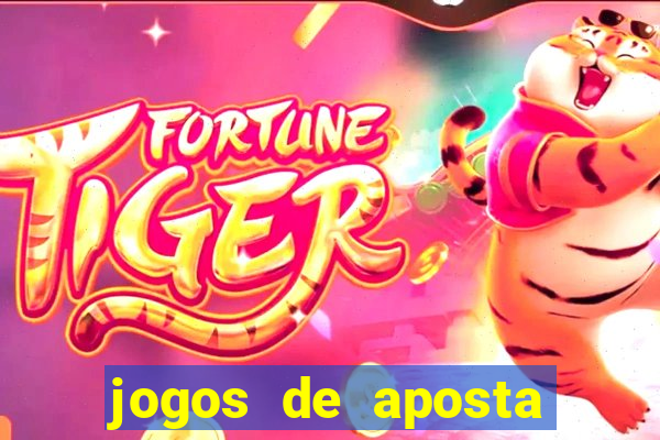 jogos de aposta ganhar dinheiro