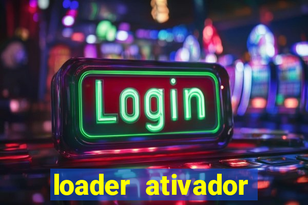 loader ativador windows 7