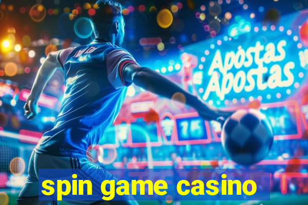 spin game casino