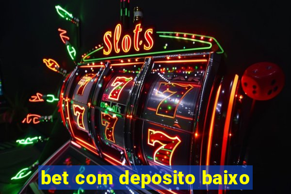 bet com deposito baixo