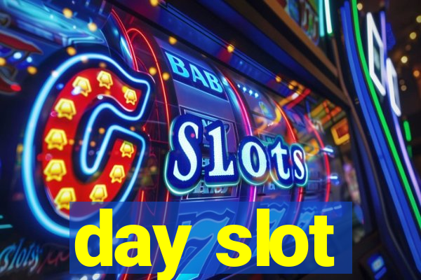 day slot