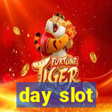 day slot