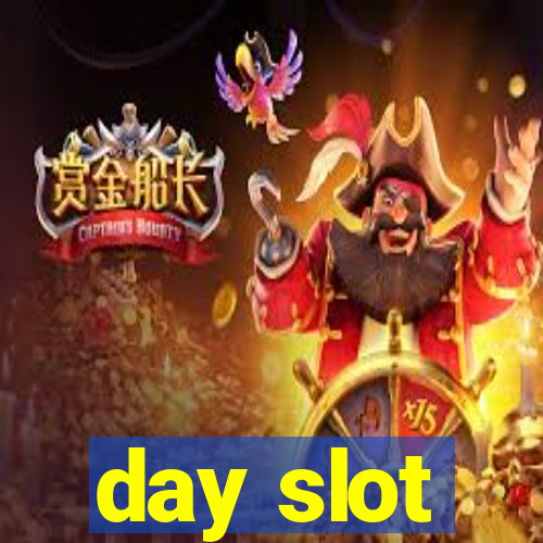 day slot