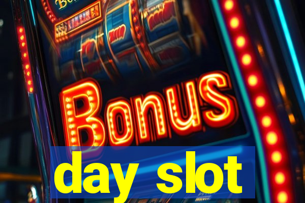 day slot