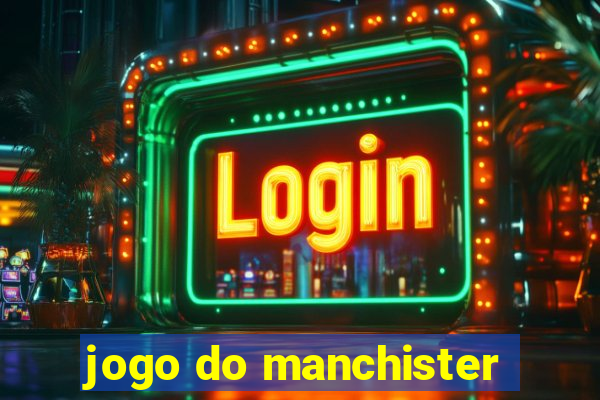 jogo do manchister