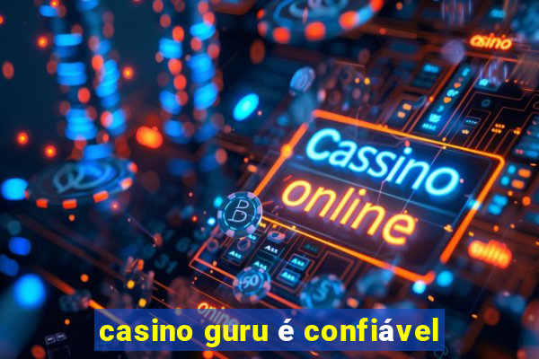 casino guru é confiável