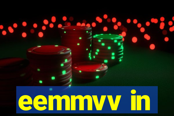 eemmvv in