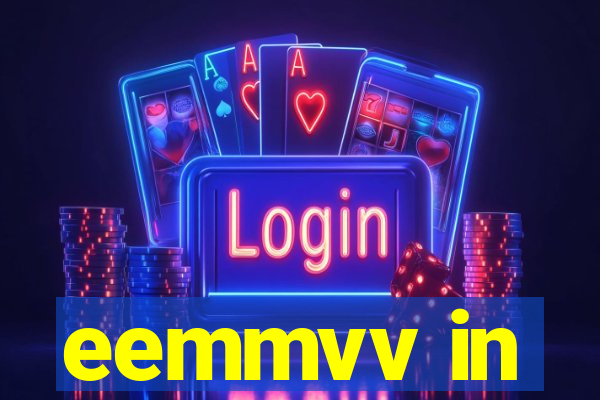 eemmvv in