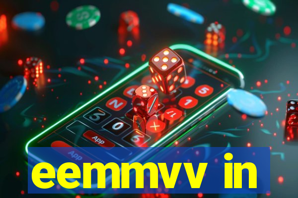 eemmvv in