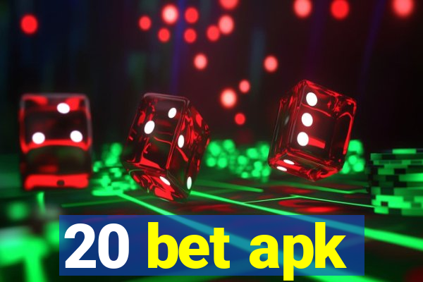 20 bet apk