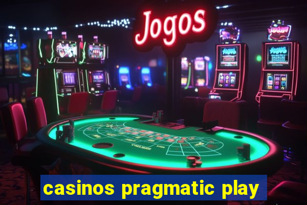 casinos pragmatic play