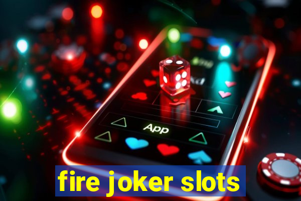 fire joker slots