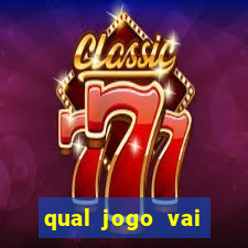 qual jogo vai passar na globo hije