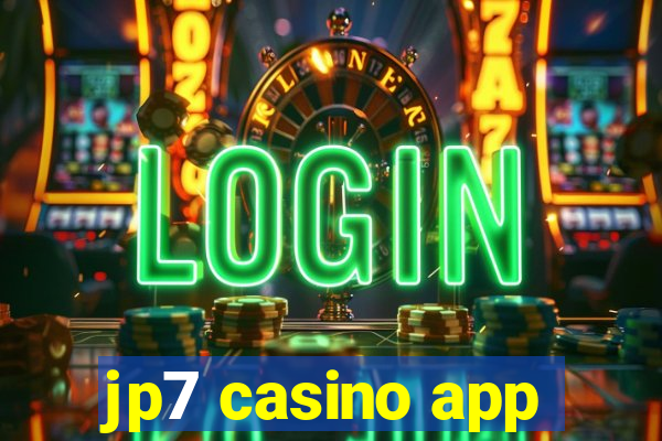 jp7 casino app