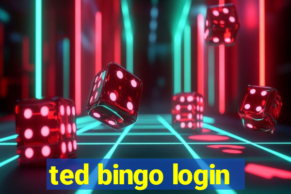 ted bingo login