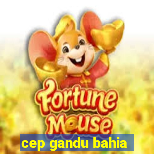 cep gandu bahia