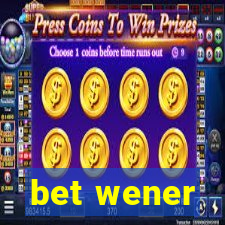 bet wener