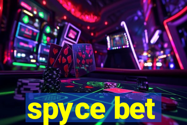 spyce bet