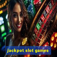 jackpot slot games