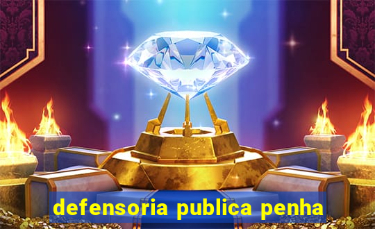 defensoria publica penha