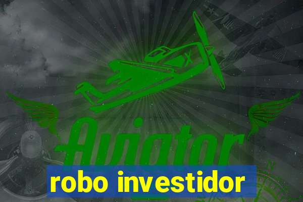 robo investidor