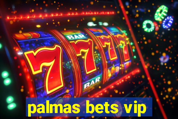 palmas bets vip