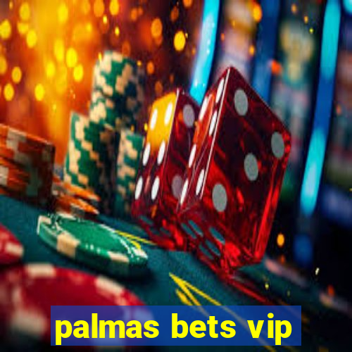 palmas bets vip