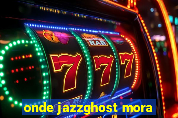 onde jazzghost mora