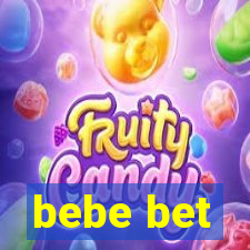 bebe bet