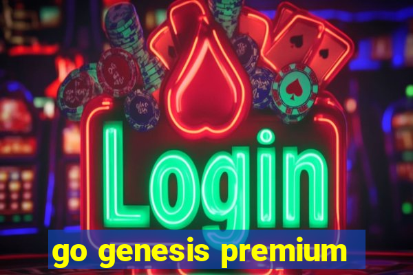 go genesis premium