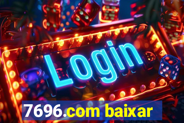 7696.com baixar