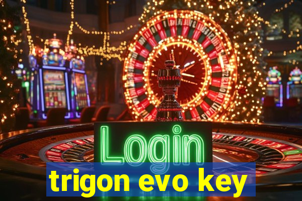 trigon evo key