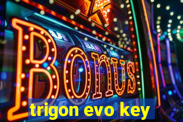 trigon evo key