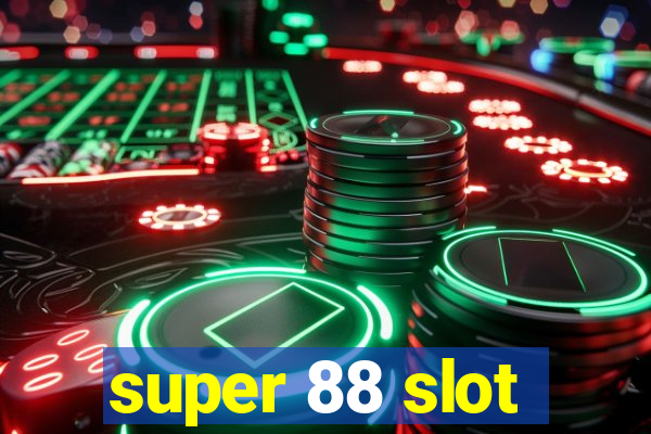 super 88 slot