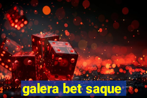 galera bet saque