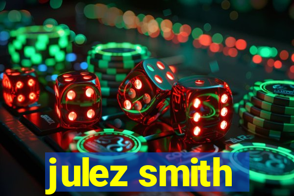 julez smith