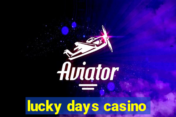 lucky days casino