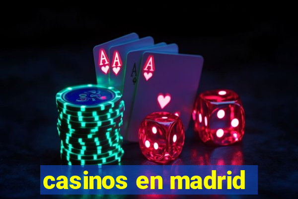 casinos en madrid