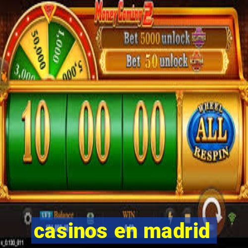 casinos en madrid