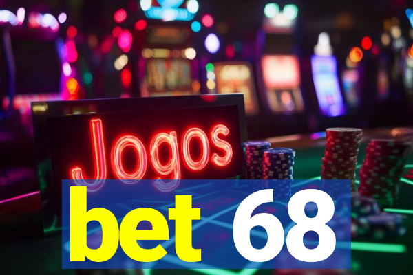 bet 68