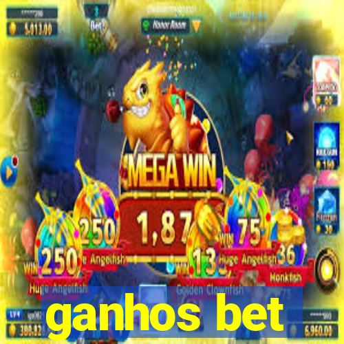 ganhos bet