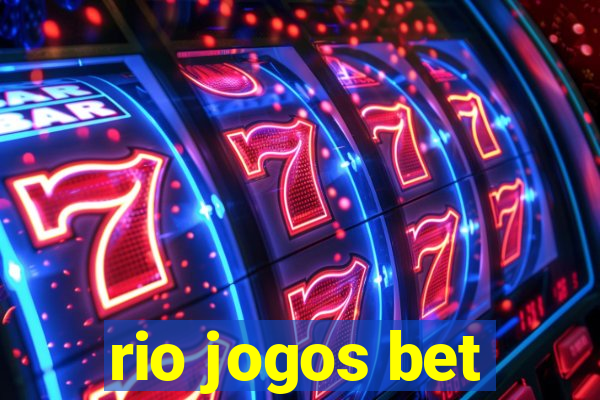 rio jogos bet